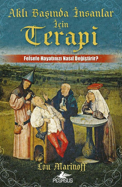 Aklı Başında İnsanlar İçin Terapi
Felsefe Hayatınızı Nasıl Değiştirir?